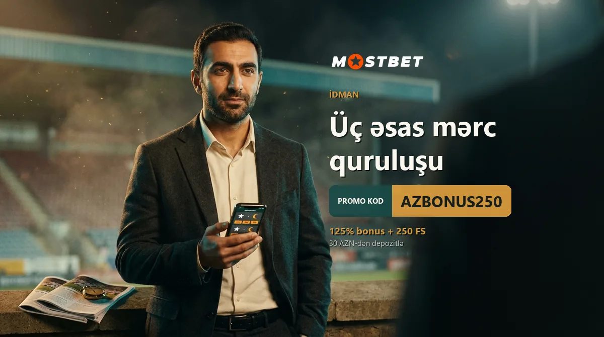 Üç əsas mərc quruluşu — Mostbet AZ